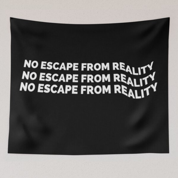 Item preview, No Escape From Reality designed and sold by fabtop.