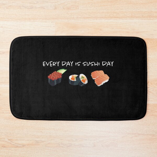 Item preview, Every day is SUSHI day perfect sushi lovers gift designed and sold by Aniyah.