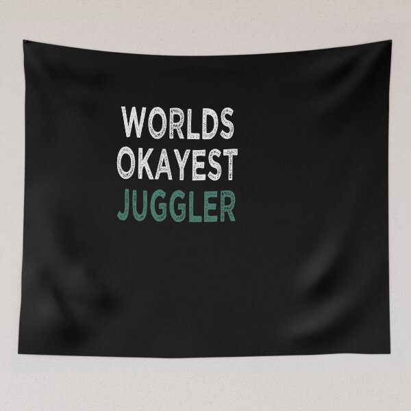 Item preview, worlds okayest juggler / Gift For Jugglers / Funny Juggler gifts / Clown / Juggle tee / Juggle quote / Juggling idea design   designed and sold by Chamssou.