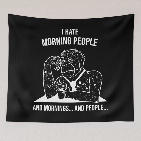 Item preview, I hate morning people and mornings and people designed and sold by Tagesapfel.