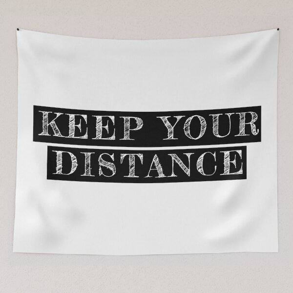 Item preview, KEEP YOUR DISTANCE designed and sold by ElCondeSibarita.