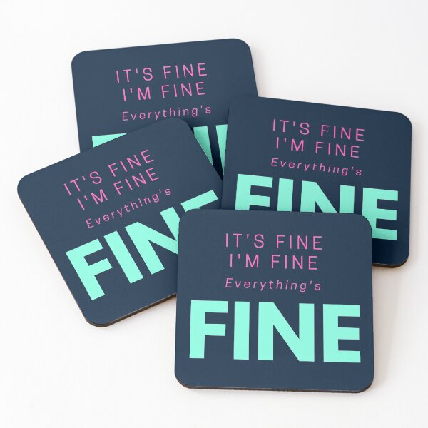 Item preview, It's Fine, I'm Fine, Everything's Fine, Sarcastic Quote designed and sold by PinkLotusArt.