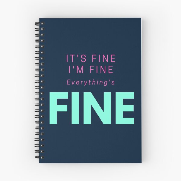 Item preview, It's Fine, I'm Fine, Everything's Fine, Sarcastic Quote designed and sold by PinkLotusArt.
