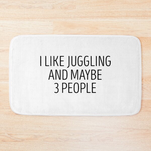 Item preview, I like juggling and maybe 3 people / Gift For Jugglers / Funny Juggler gifts / Clown / Juggle tee / Juggle quote / Juggling idea design   designed and sold by Chamssou.
