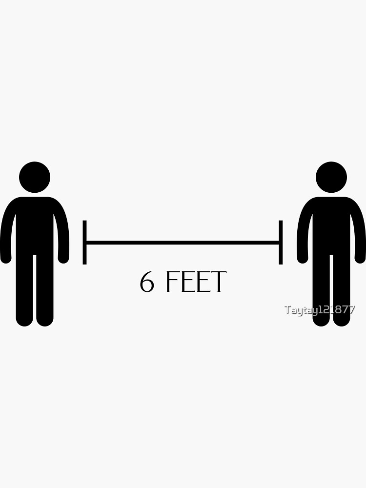 "6 Feet Apart" Sticker for Sale by Taytay121877 Redbubble