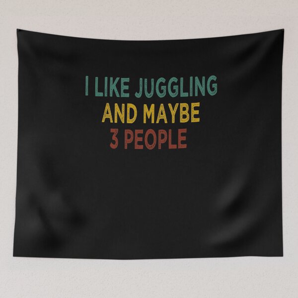 Item preview, I like juggling and maybe 3 people / Gift For Jugglers / Funny Juggler gifts / Clown / Juggle tee / Juggle quote / Juggling vintage background idea design   designed and sold by Chamssou.