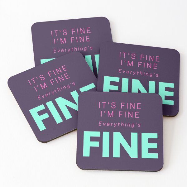 Item preview, It's Fine, I'm Fine, Everything's Fine, Funny Quote designed and sold by PinkLotusArt.