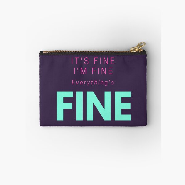 Item preview, It's Fine, I'm Fine, Everything's Fine, Funny Quote designed and sold by PinkLotusArt.