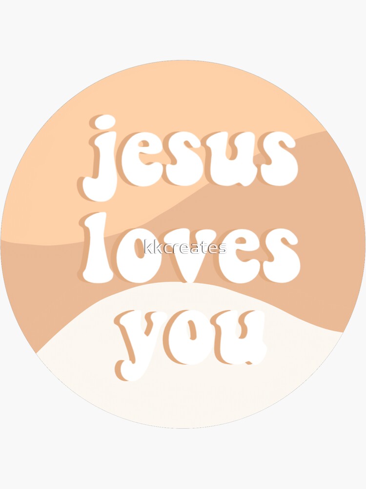 Jesus loves you Christian Stickers, trending Stickers, quote Vinyl