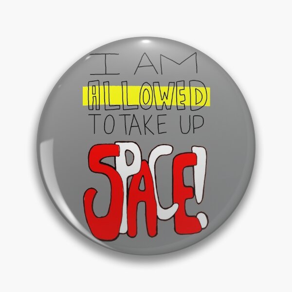Item preview, Allowed to take up SPACE designed and sold by Rowan-artist.