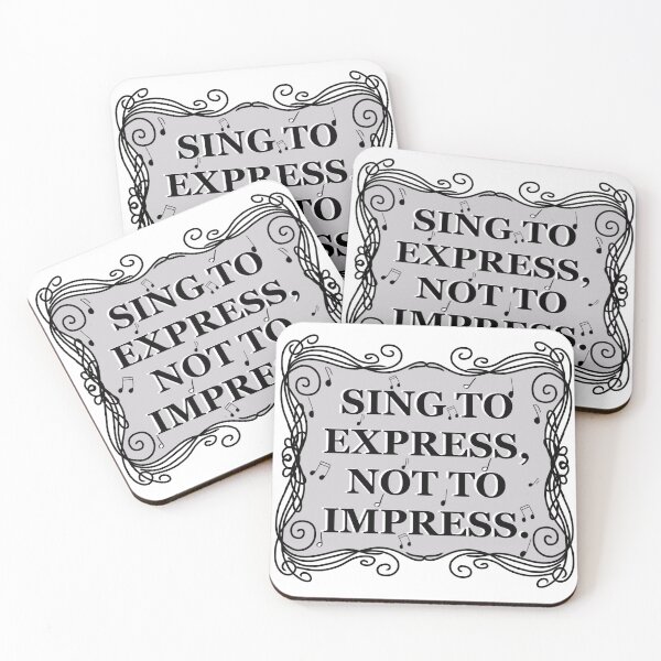 Item preview, sing to express, not to impress quote designed and sold by Kaleigh W.