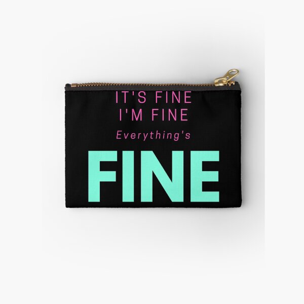 Item preview, It's Fine, I'm Fine, Everything's Fine, Funny Quote designed and sold by PinkLotusArt.
