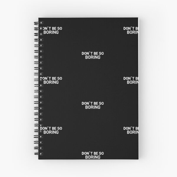 Item preview, Don’t Be So Boring  designed and sold by Got-Ya-Bak.