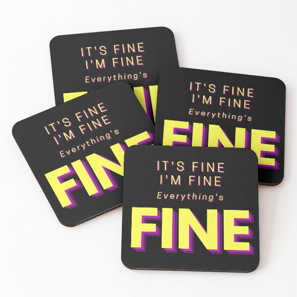 Item preview, It's Fine, I'm Fine, Everything's Fine, Funny Sayings designed and sold by PinkLotusArt.