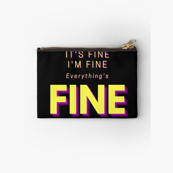 Item preview, It's Fine, I'm Fine, Everything's Fine, Funny Sayings designed and sold by PinkLotusArt.