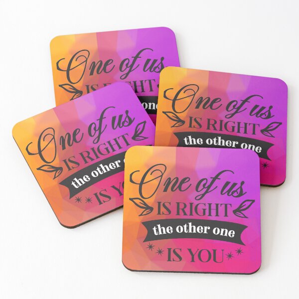 Item preview, One of us is right the other one is you designed and sold by Delicarte.