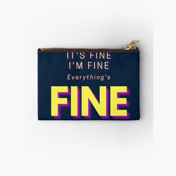Item preview, It's Fine, I'm Fine, Everything's Fine, Funny Sayings designed and sold by PinkLotusArt.