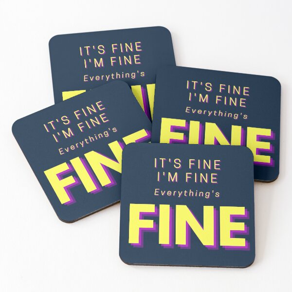 Item preview, It's Fine, I'm Fine, Everything's Fine, Funny Sayings designed and sold by PinkLotusArt.