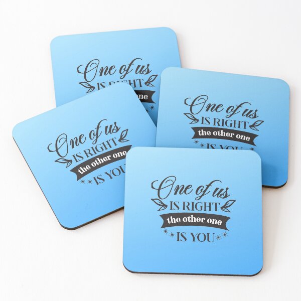 Item preview, One of us is right the other one is you designed and sold by Delicarte.