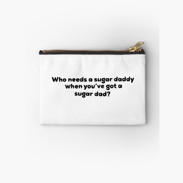 Item preview, Who needs a sugar daddy when you’ve got a sugar dad? designed and sold by RT-Lettering.