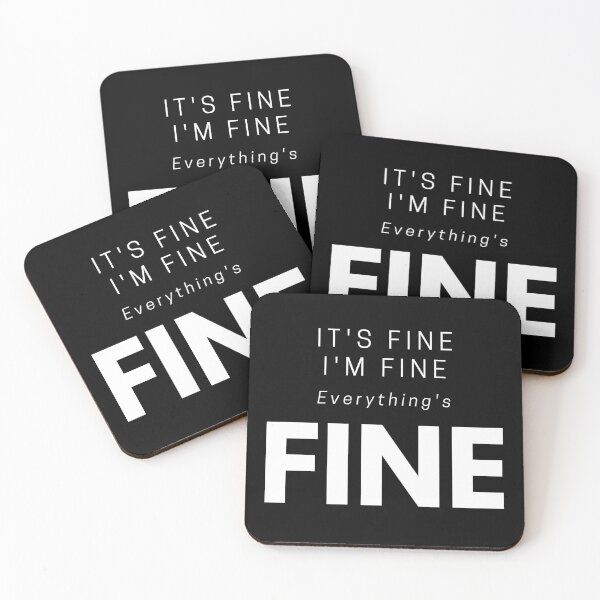 Item preview, It's Fine, I'm Fine, Everything's Fine, Funny Sayings designed and sold by PinkLotusArt.