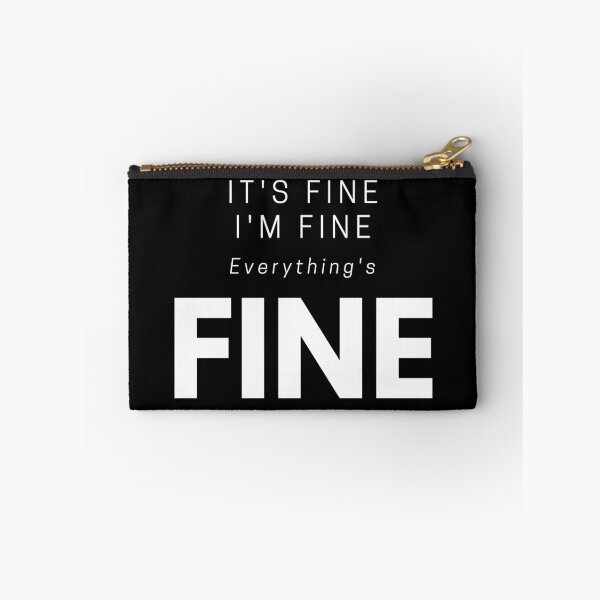 Item preview, It's Fine, I'm Fine, Everything's Fine, Funny Sayings designed and sold by PinkLotusArt.
