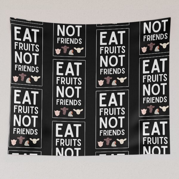 Item preview, Eat fruits not friends designed and sold by vegansfacts.