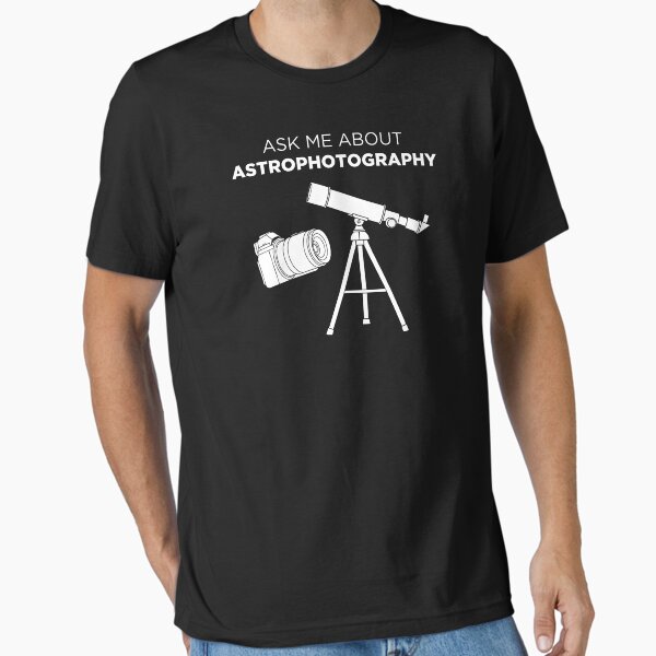Item preview, Astrophotographer Ask Me About Astrophotography design designed and sold by jakehughes2015.