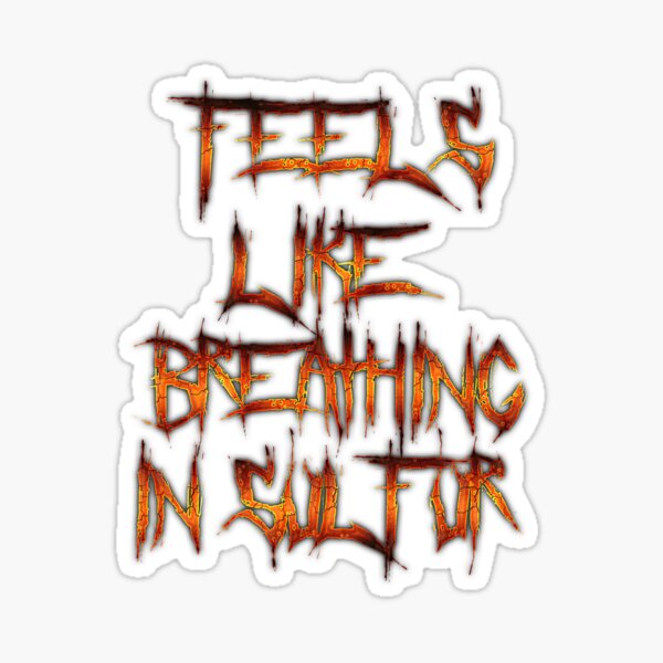 Breathing in Sulfur Sticker