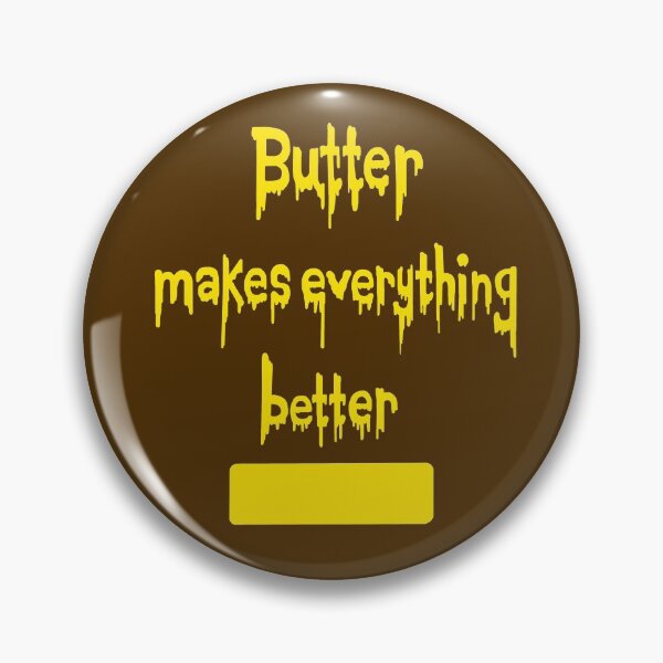 Item preview, Butter Makes Everything Better designed and sold by Deborah Camp.