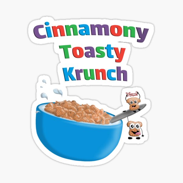"Cinnamony Toasty Krunch" Sticker by lexamalone Redbubble