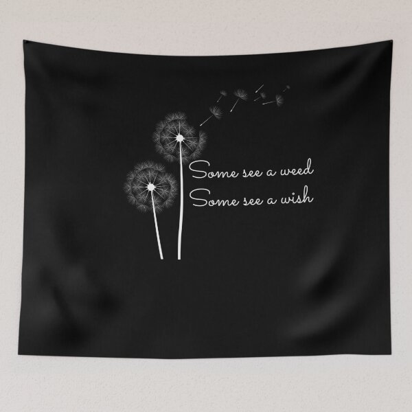 Item preview, Some see a weed Some see a wish designed and sold by maryjanekush.
