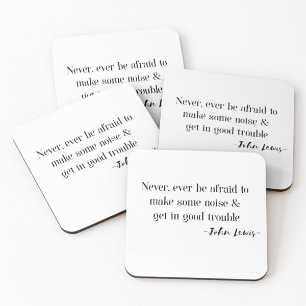 Item preview, Never, ever be afraid to make some noise and get in good trouble - John Lewis designed and sold by looktor.