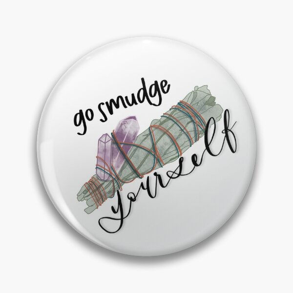 Item preview, Go Smudge Yourself designed and sold by MillerMeCustoms.