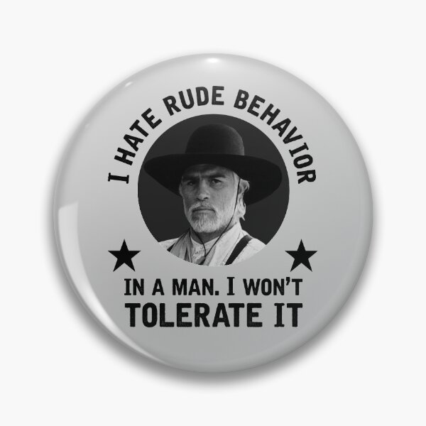 Item preview, "I hate rude behavior in a man. I won't tolerate it." - Woodrow Call designed and sold by GroatsworthTees.