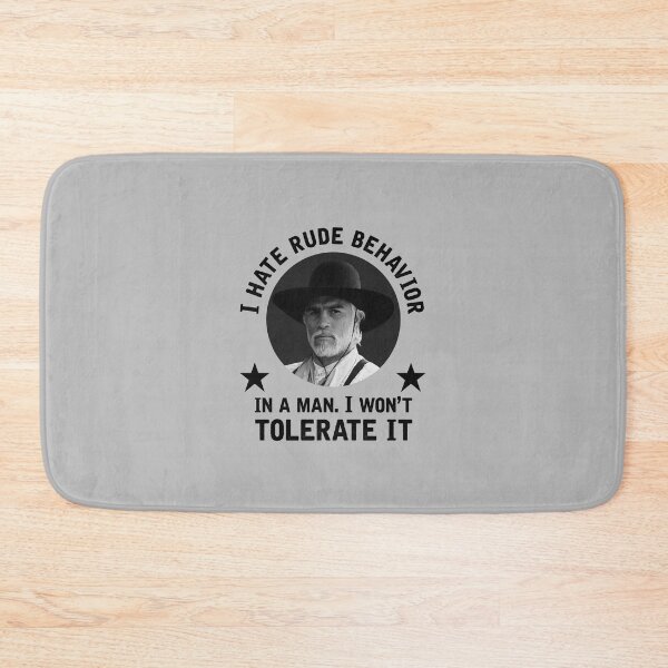 Item preview, "I hate rude behavior in a man. I won't tolerate it." - Woodrow Call designed and sold by GroatsworthTees.