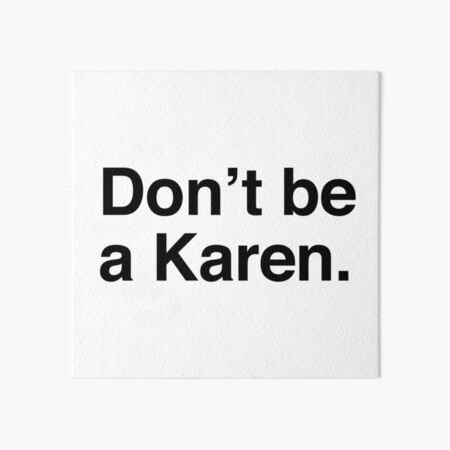 Item preview, Don't be a Karen designed and sold by MOKA META.