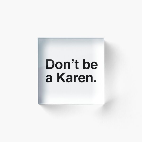 Aperçu de l'œuvre Ne sois pas Karen créée et vendue par MOKA META.
