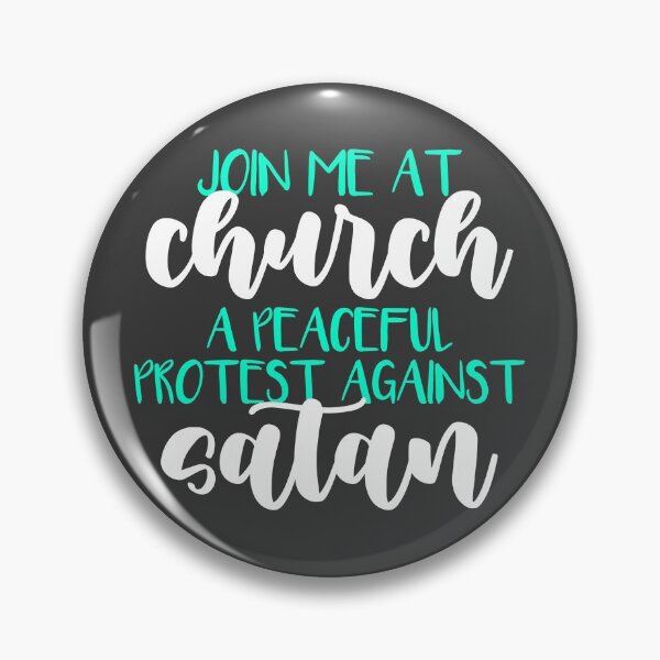 Item preview, Join me At Church Peaceful Protest Against Satan designed and sold by AutonomousN.