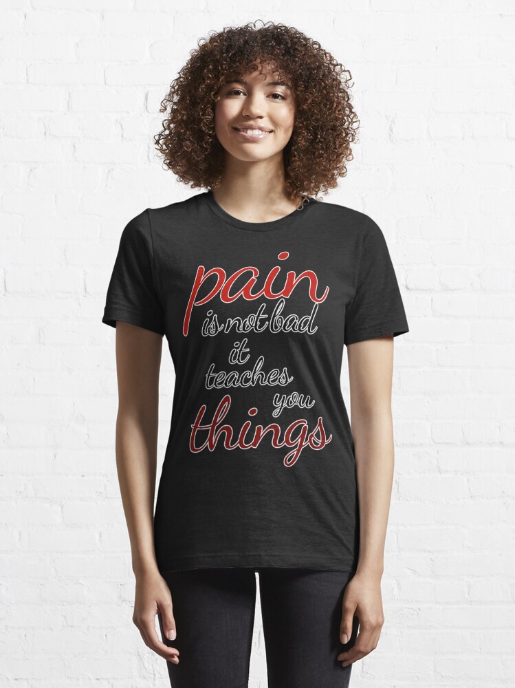 pain t shirt