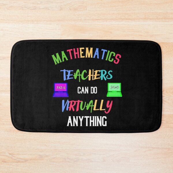 Item preview, Mathematics Teachers can do Virtually anything designed and sold by FunSilly.