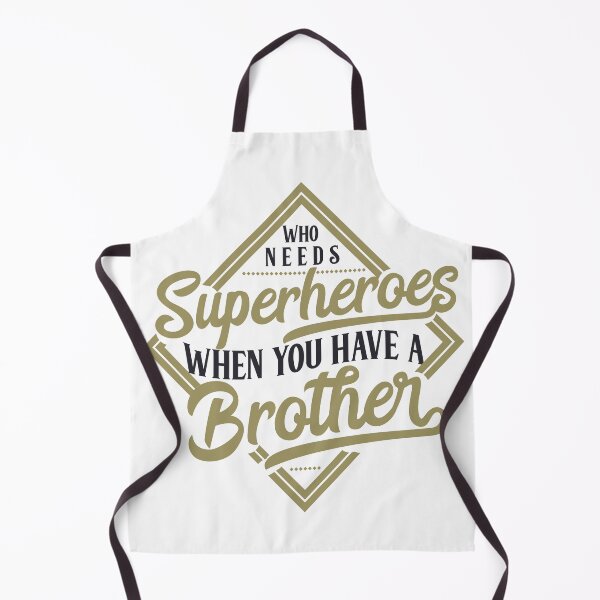 Item preview, Who need Superheroes when you have a brother designed and sold by lovesuperkarma.