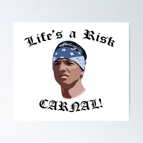 Item preview, Life's a Risk CARNAL! designed and sold by LagoArts.
