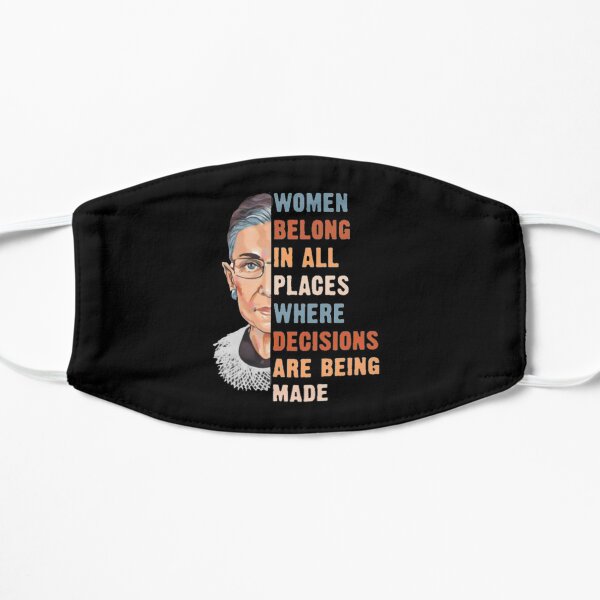 Women Belong In All Place Where Decisions Are Being Made Mask