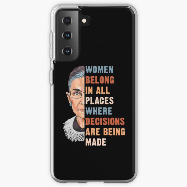 Women Belong In All Place Where Decisions Are Being Made Samsung Galaxy Soft Case