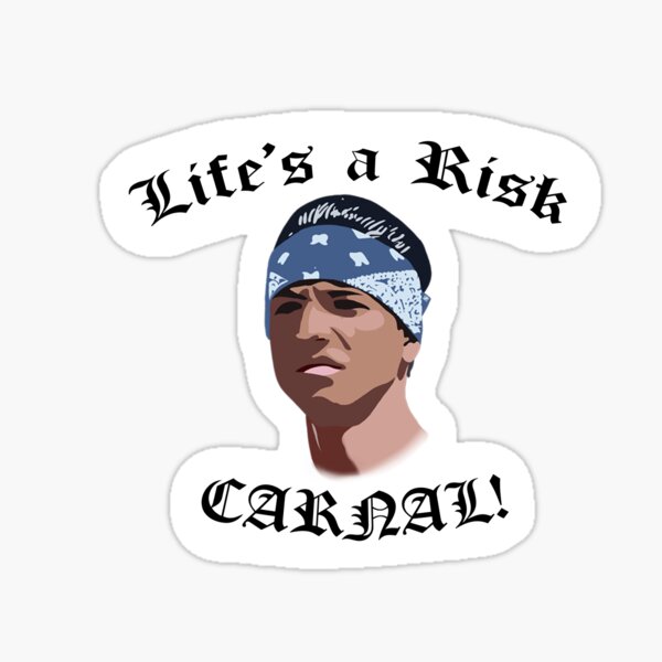 Item preview, Life's a Risk CARNAL! designed and sold by LagoArts.