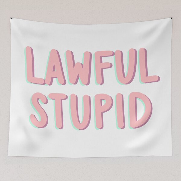 Item preview, Lawful Stupid designed and sold by GabyMalArt.