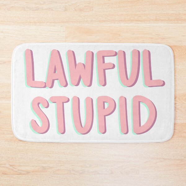 Item preview, Lawful Stupid designed and sold by GabyMalArt.