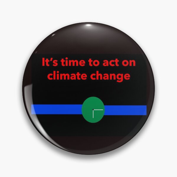 Item preview, It’s time to act on climate change  designed and sold by Rachel the Artist .