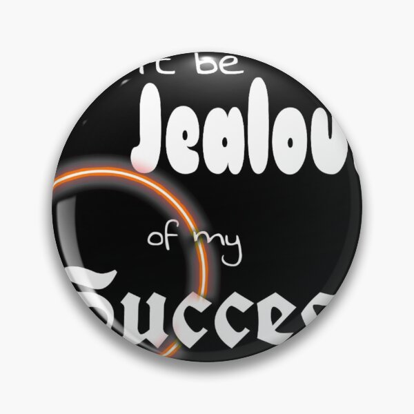 Item preview, Don't be jealous of my success designed and sold by WEShop23.